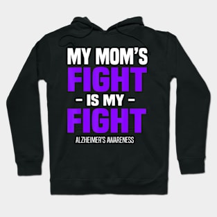 My Mom Fight Is My Fight Alzheimer Awareness Purple Ribbon Gift Hoodie